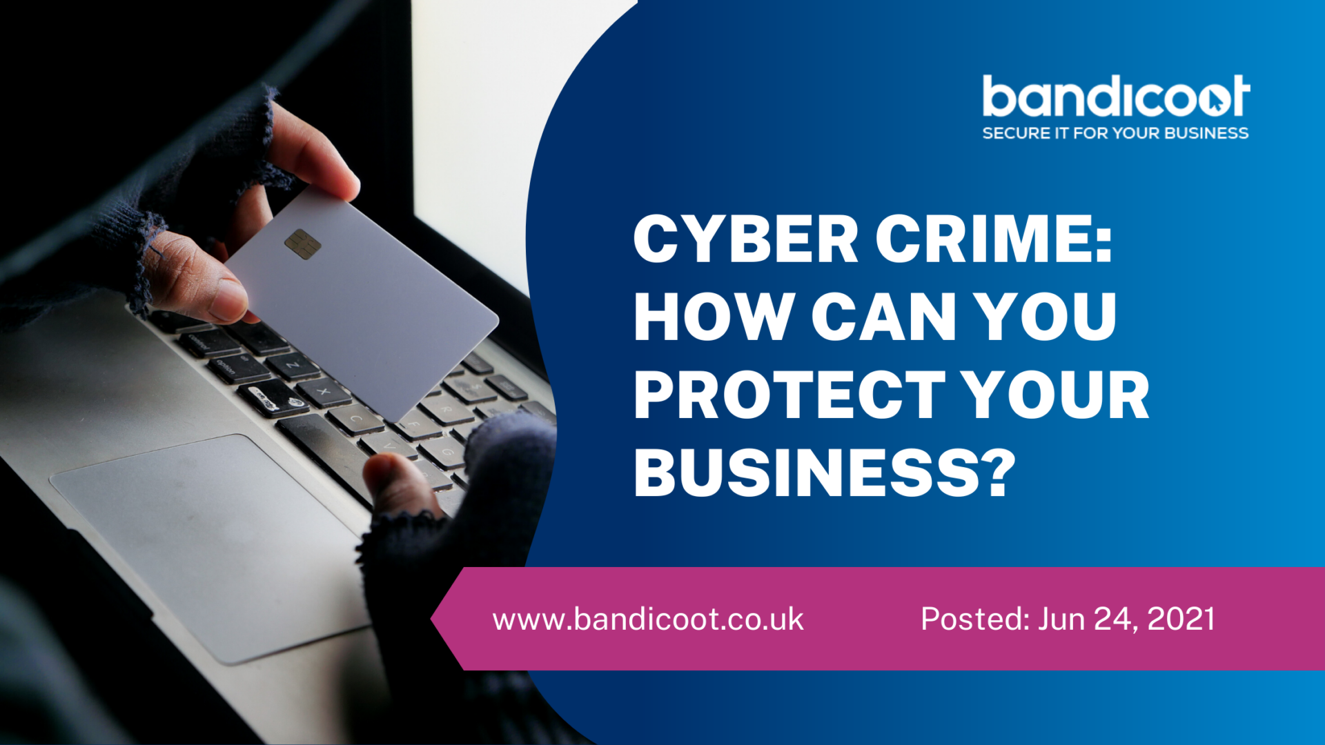 Cyber Crime: How Can You Protect Your Business?