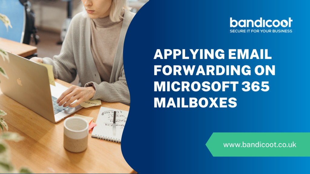 Applying email forwarding on Microsoft 365 mailboxes