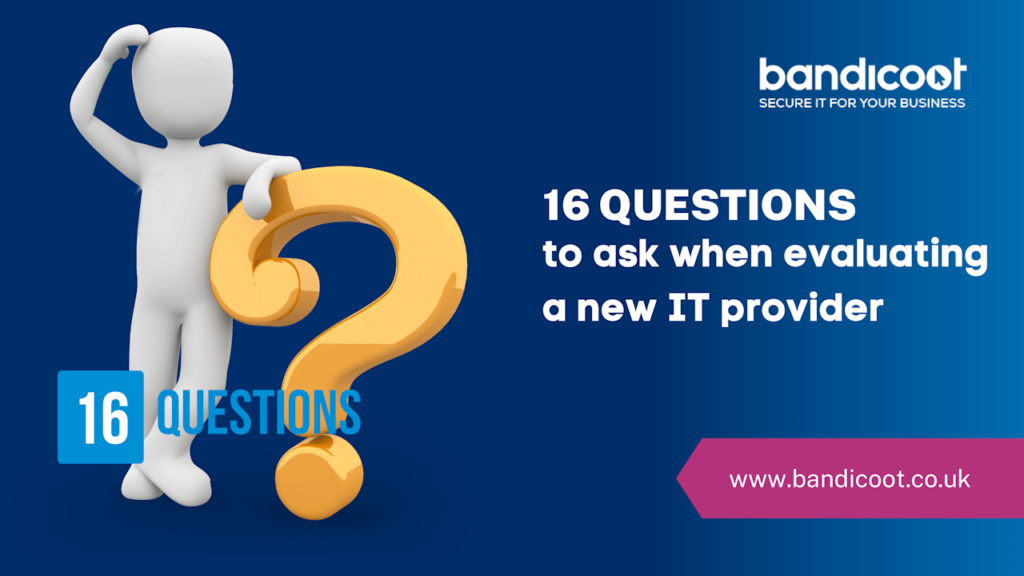 Questions to ask when evaluating an IT Provider Lancashire or Grater Manchester